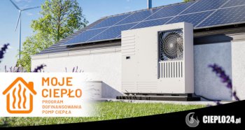 Cieplo24.pl - Jakie są warunki programu Moje Ciepło 2026?