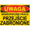 Trytyt Budowlana tablica ostrzegawcza UWAGA NIEBEZPIECZNE PRACE PRZEJŚCIE ZABRONIONE KOD BTO-20