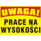 Trytyt Budowlana tablica ostrzegawcza UWAGA! PRACE NA WYSOKOŚCI KOD BTO-7