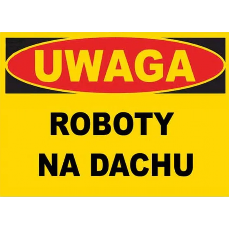 Trytyt Budowlana tablica ostrzegawcza UWAGA ROBOTY NA DACHU KOD BTO-5