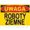Trytyt Budowlana tablica ostrzegawcza UWAGA ROBOTY ZIEMNE KOD BTO-34
