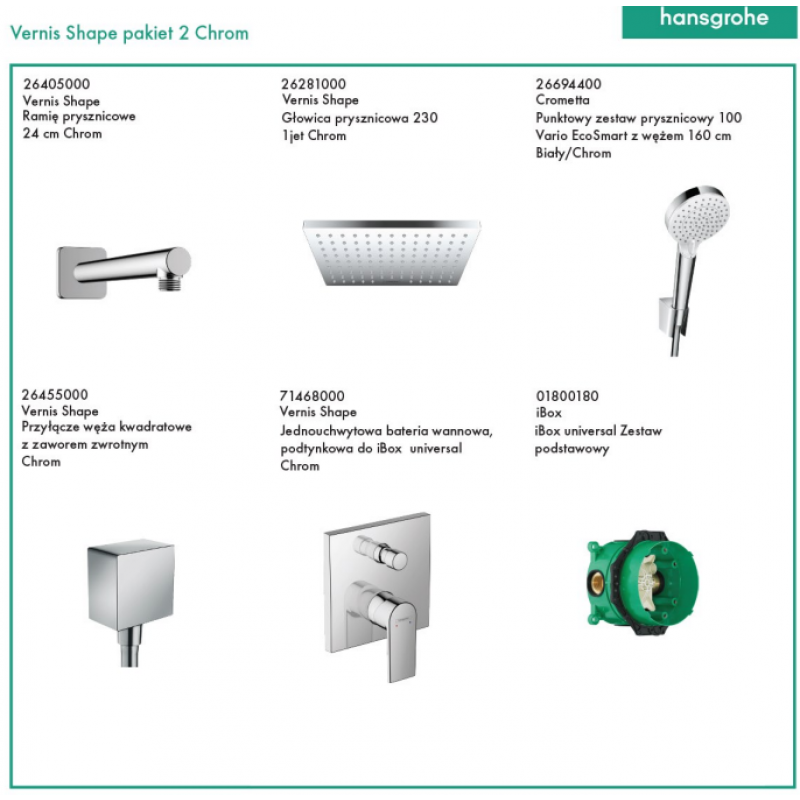 Hansgrohe Vernis Shape Pakiet chrom kod (26405000, 26281000, 26694400, 26455000, 71468000, 01800180 ) 