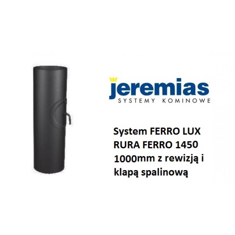 Jeremias rura fi 250 1000 mm z rewizją i klapą spalinową, do kominków Stal  DC01 kod Ferro1450 czarna